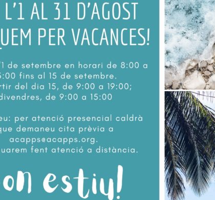 A l’agost, tanquem per vacances. Tornem l’1 de setembre!