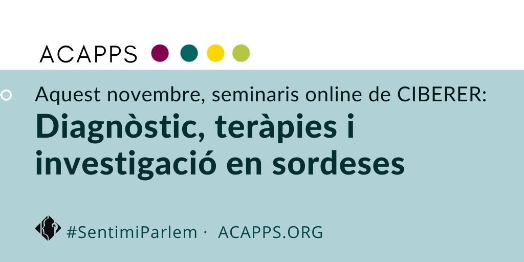Aquest novembre, cicle de seminaris online “Diagnòstic, teràpies i investigació en sordeses”