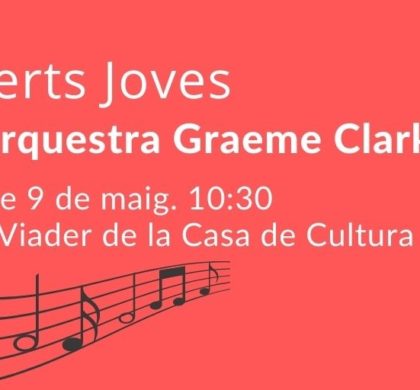 El 9 de maig tornarem a veure als escenaris la Jove Orquestra Graeme Clark, a Girona