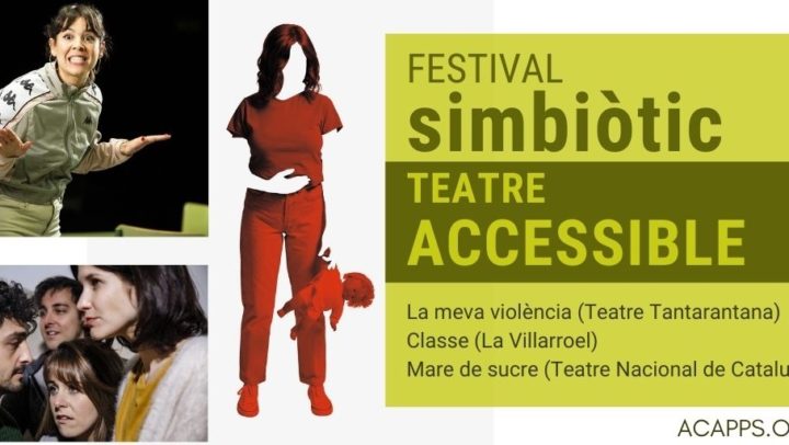 Torna el Festival Simbiòtic: teatre accessible a les persones amb discapacitat