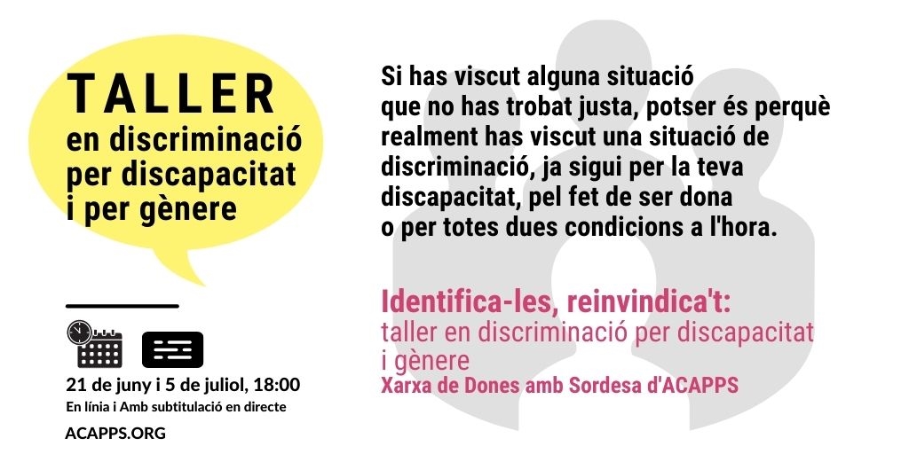 Xarxa de Dones amb Sordesa Empodera’t: obrim un taller sobre la discriminació per discapacitat i per gènere