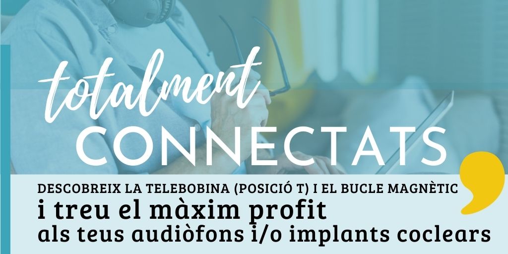 Xerrada per conèixer el teu audiòfon i/o IC: la telebobina i molt més!