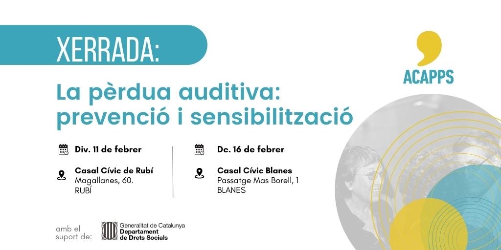 Properes xerrades de prevenció i sensibilització de la pèrdua auditiva a Rubí i Blanes