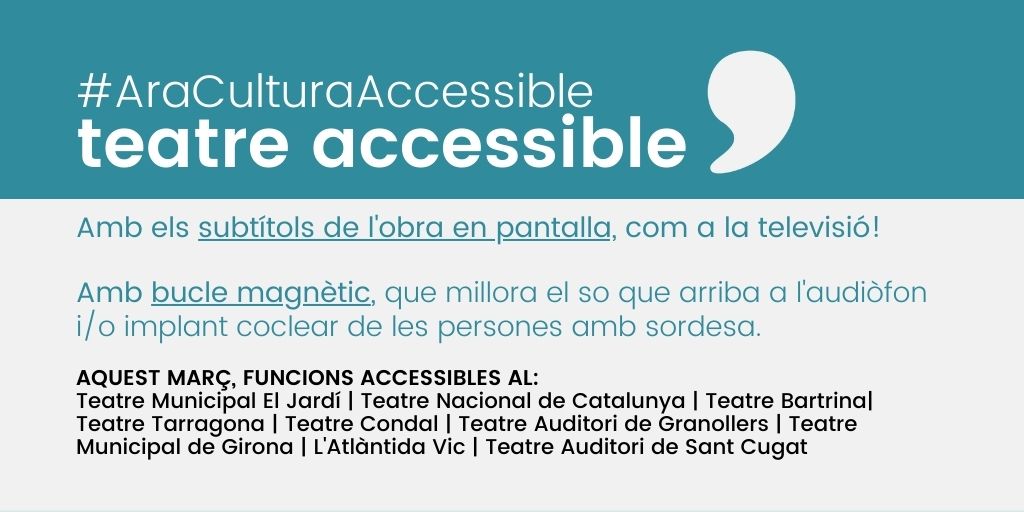 Aquest març, sentim el teatre. Funcions accessibles.