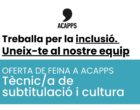 Oportunitat laboral a ACAPPS: busquem un/a tècnic/a de subtitulació i cultura