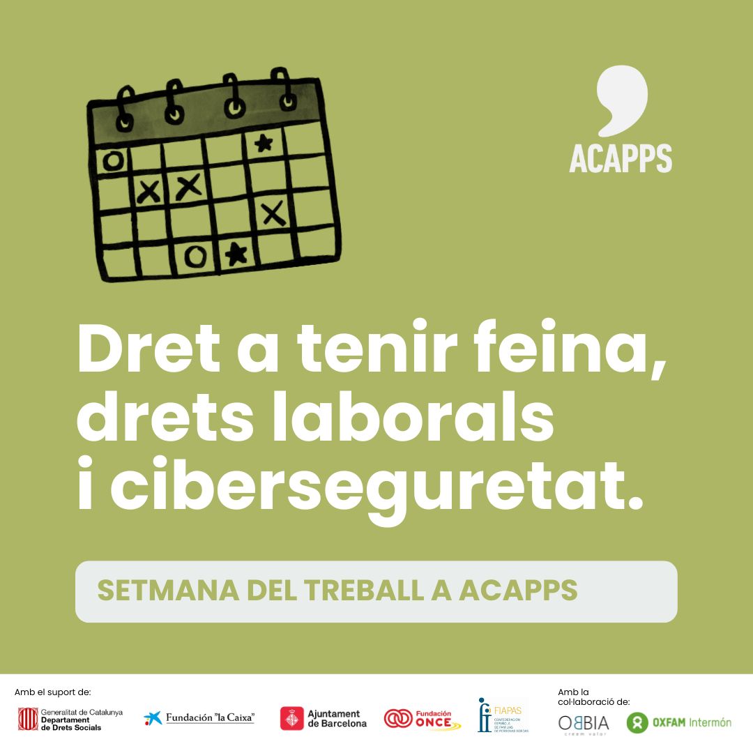 Dret a tenir feina, drets laborals i ciberseguretat: Setmana del Treball a ACAPPS