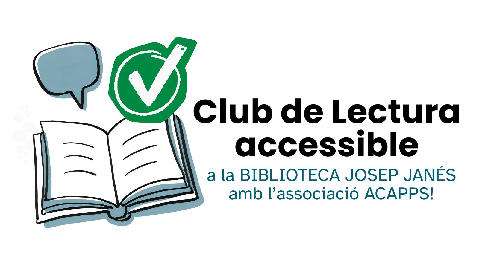 Torna el Club de Lectura accessible de l’associació ACAPPS a la biblioteca Josep Janés